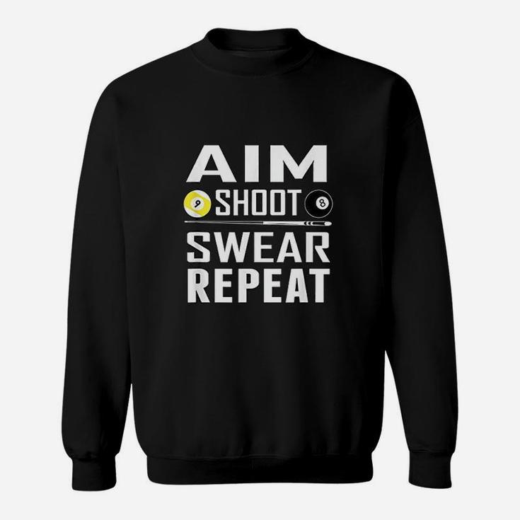 Funny Pool Billiard Aim Shoot Swear Repeat Sweatshirt