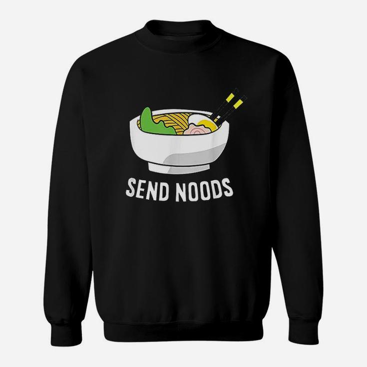 Funny Ramen Noodles Love Ramen Send Noods Ramen Lover Gift Sweatshirt