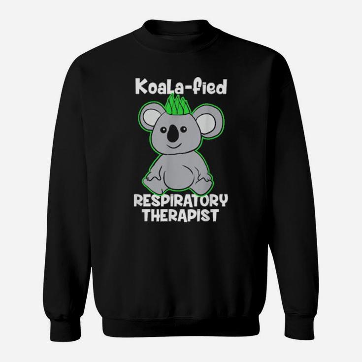 Funny Respiratory Therapist Koala Bear Sweatshirt