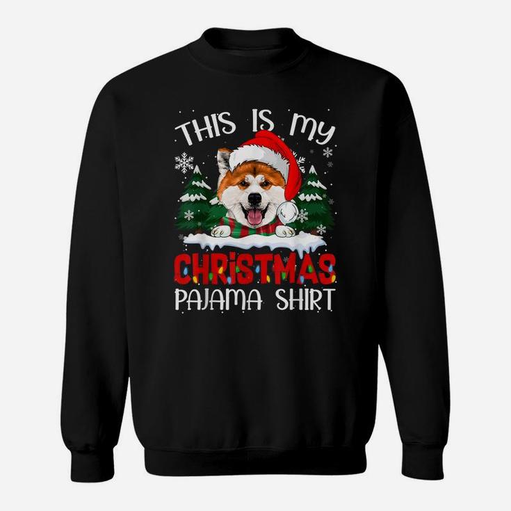 Funny Santa Hat Akita Xmas This Is My Christmas Pajama Sweatshirt