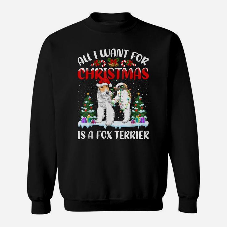 Funny Santa Hat All I Want For Christmas Is A Fox Terrier Sweatshirt