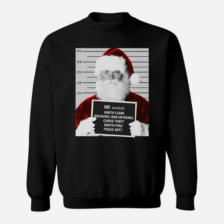 Funny Santa Mugshot Santa Claus Jailed Christmas Sweatshirt Sweatshirt