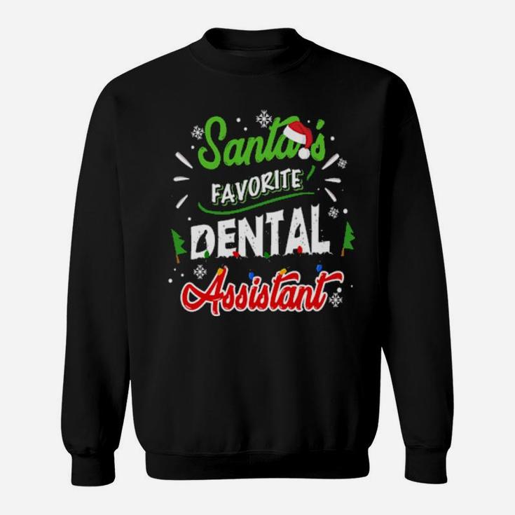 Funny Santa's Favorite Dental Assistant Sweatshirt