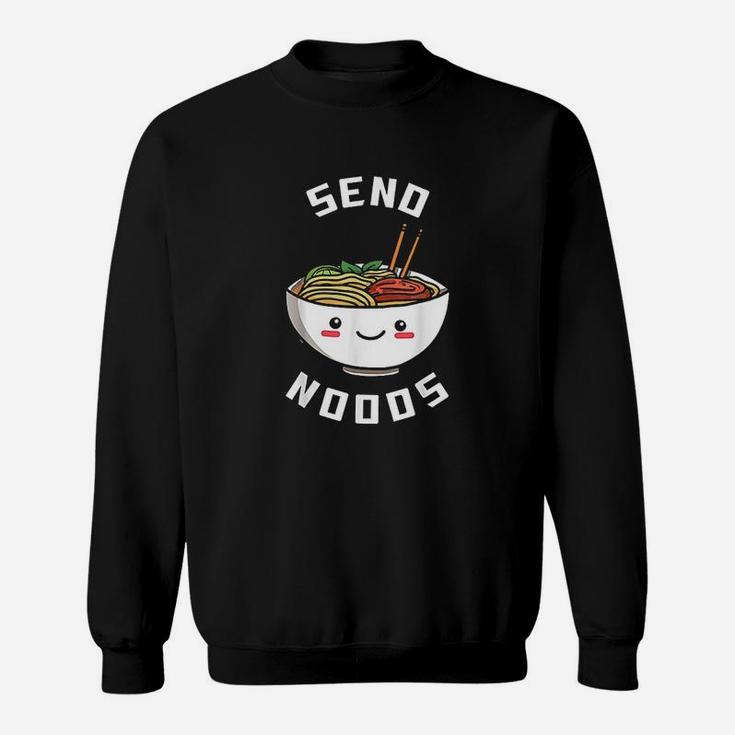 Funny Send Noods Ramen Noodles  Asian Food Sweatshirt