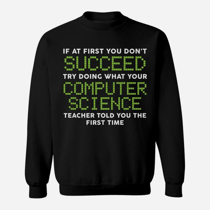 Funny Shirts Computer Science Teacher Tees Christmas Gifts Sweatshirt