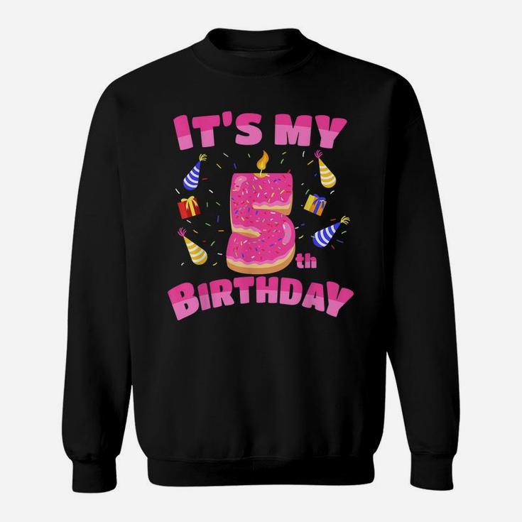Funny Sweet Donut It's My 5Th Birthday 5 Yrs Old Gift Girls Sweatshirt