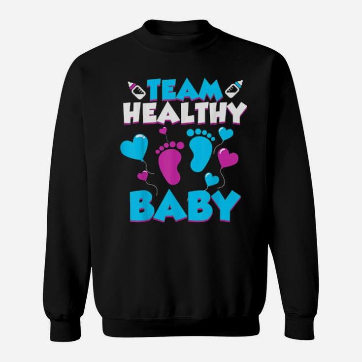 Funny Team Healthy Baby Cute Gender Reveal Party Sweatshirt