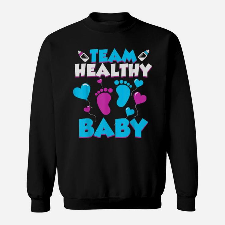Funny Team Healthy Baby Cute Gender Reveal Party Sweatshirt