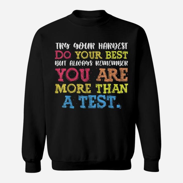 Funny Test Day Staar School Teacher Professor Testing Shirt Sweatshirt