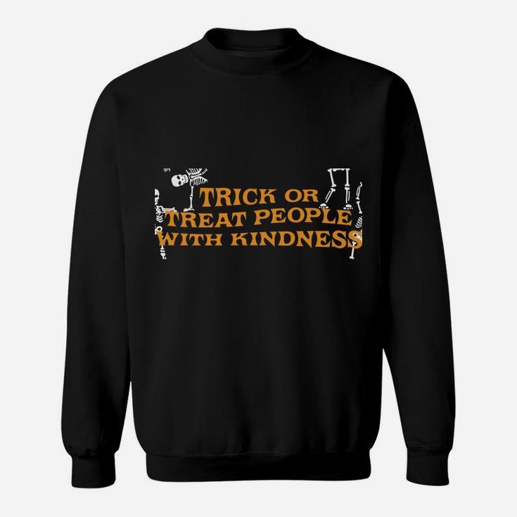 Funny Trick Or Treat People With Kindness Skeleton Dancing Sweatshirt Sweatshirt