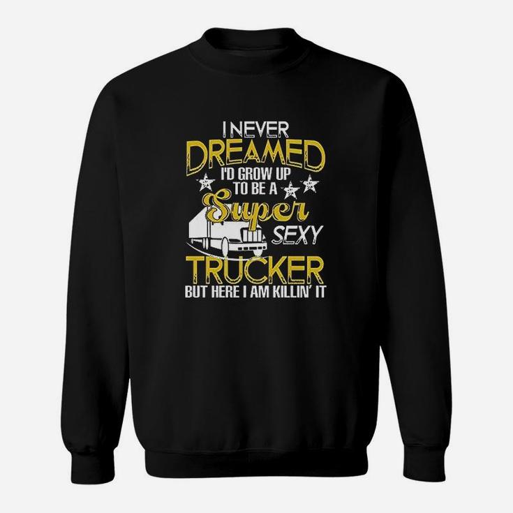 Funny Truck Driver Gift Super Trucker Sweatshirt