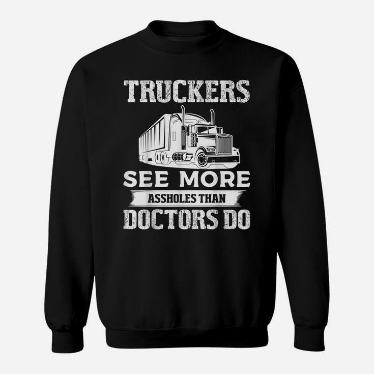 Funny Trucker Shirts - Truck Driver Gifts For Trucking Dads Sweatshirt