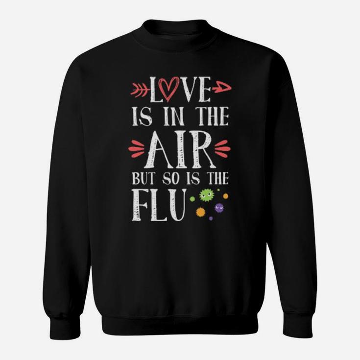 Funny Valentines Day Sweatshirt