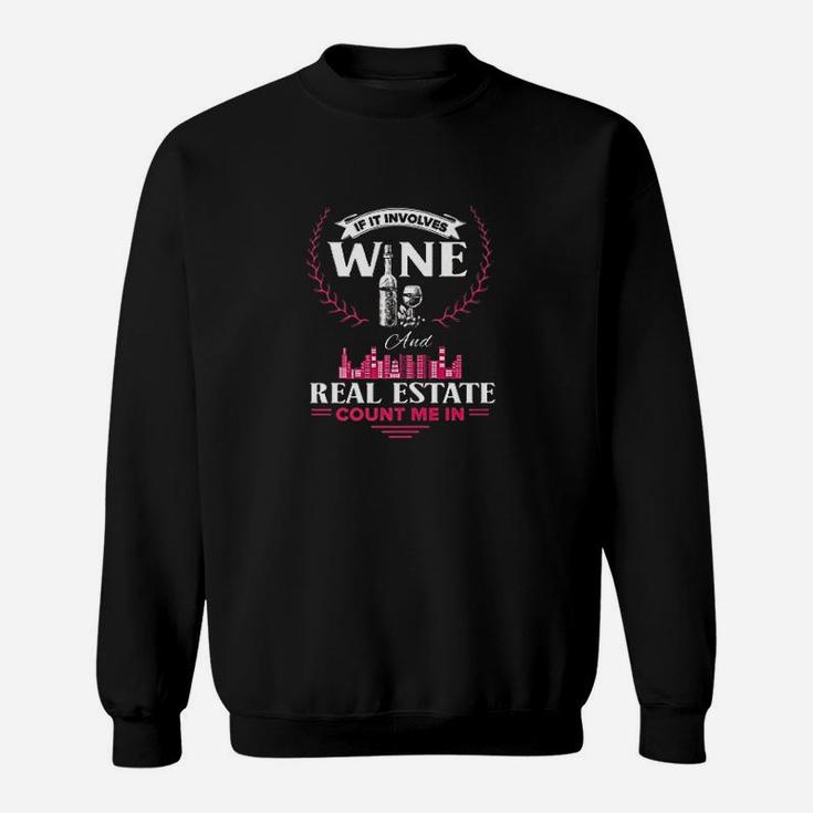Funny Wine And Real Estate Agent Realtor Sweatshirt