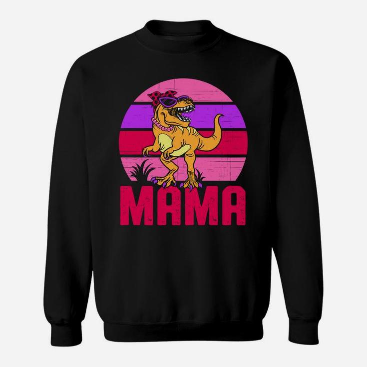 Funny Womens Mama SaurusRex Dinosaur Mother's Day Sweatshirt Sweatshirt
