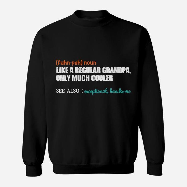 Funpa Like A Regular Grandpa - Dad Definition - Father's Day Sweatshirt