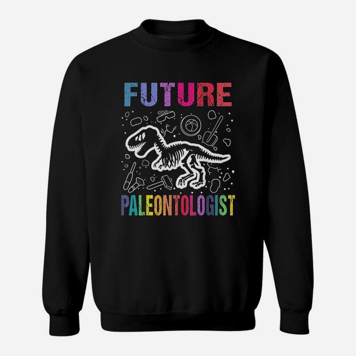 Future Paleontologist Dinosaur Sweatshirt