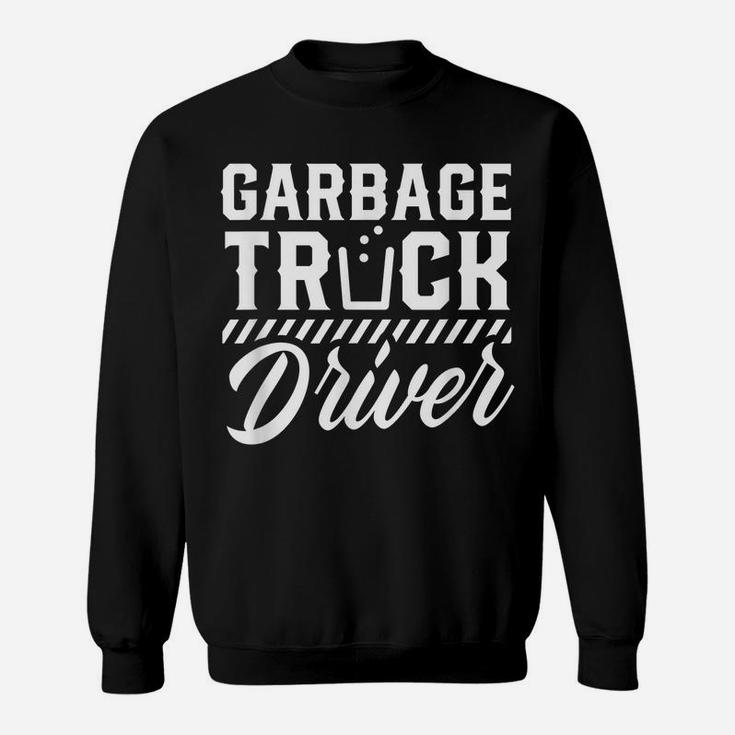 Garbage Truck Driver Men Disposal Man Sweatshirt