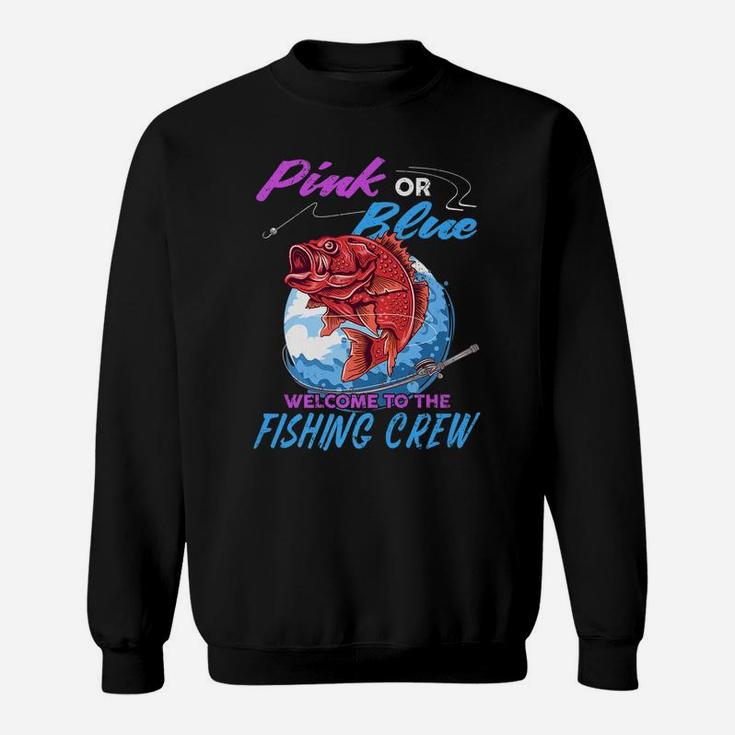 Gender Reveal Fishing Family Pink Blue Welcome Fishing Crew Sweatshirt