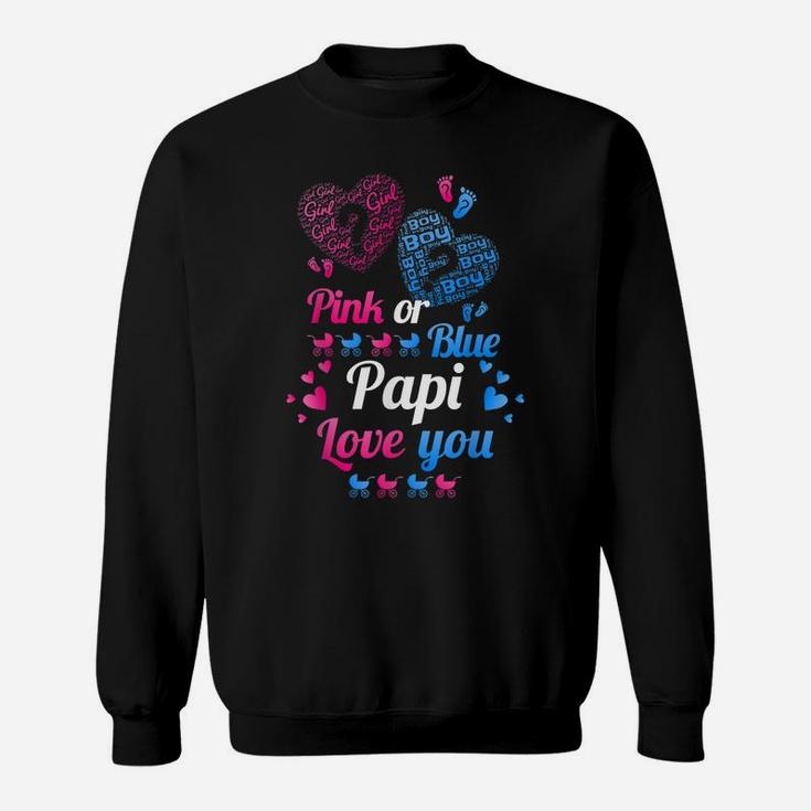Gender Reveal | Pink Or Blue Papi Love YouShirt Sweatshirt