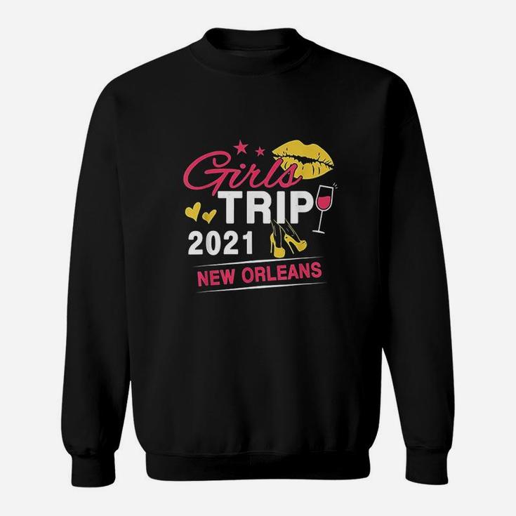 Girls Trip 2021 New Orleans Weekend Travel Sweatshirt