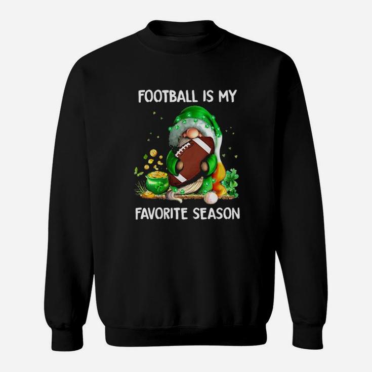 Gnomes Irish Football Is My Favorite Season Sweatshirt