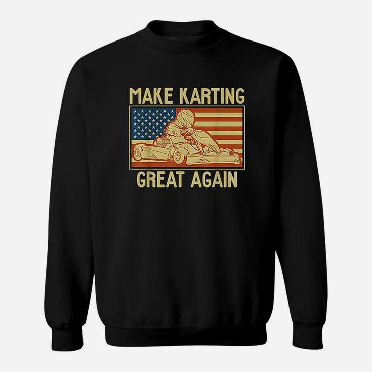 Go Kart Make Karting Great Again Sweatshirt