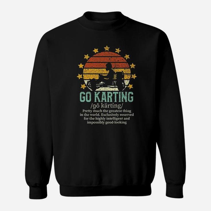 Go Karting Definition  Go Cart Gift Go Kart Driver Sweatshirt