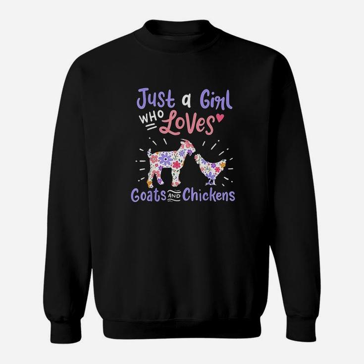 Goat Chicken Just A Girl Who Loves Goats And Chickens Gift Sweatshirt