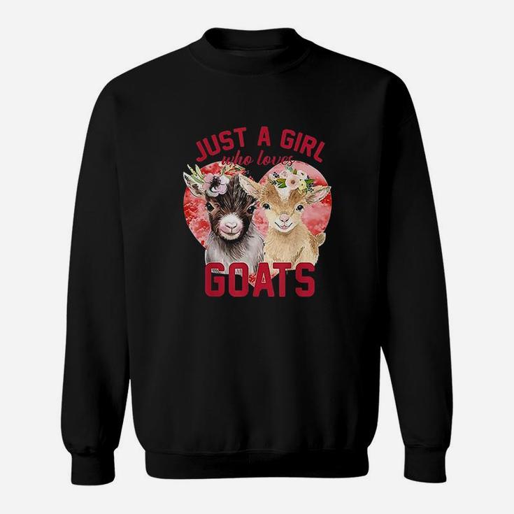 Goat Girl Women Mom Farmer Gift Just A Girl Who Loves Goats Sweatshirt