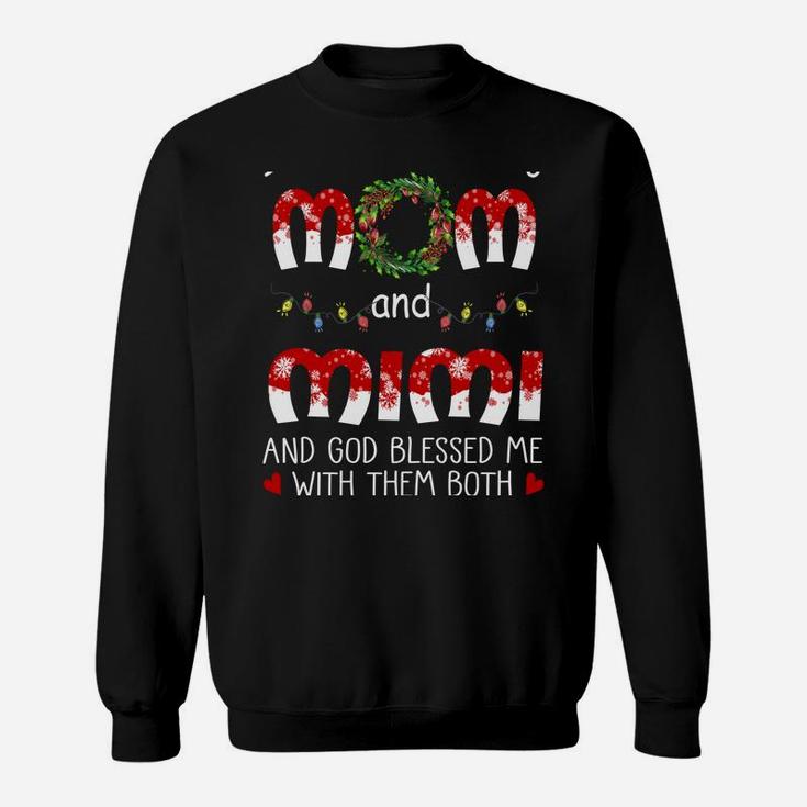 God Blessed I Have Two Titles Mom And Mimi Christmas Sweatshirt