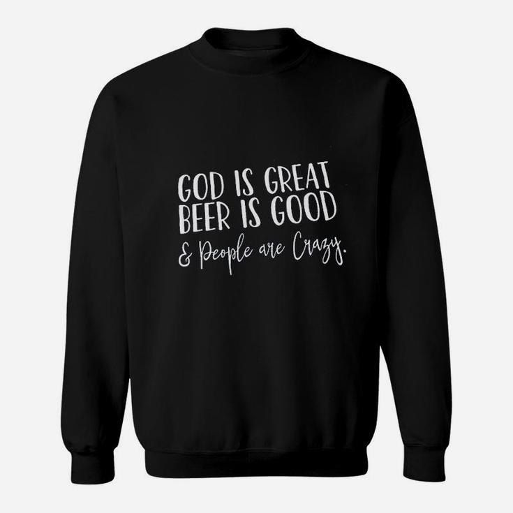God Is Great Beer Is Good Sweatshirt