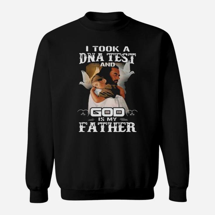 God Is My Father Sweatshirt