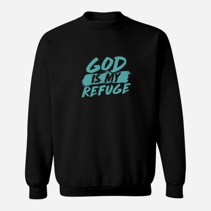 God Is My Refuge Sweatshirt