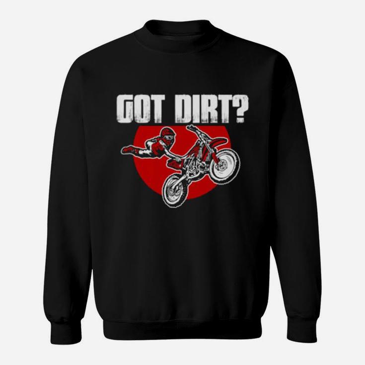 Got Dirt Bike Motorcross Racing Sweatshirt