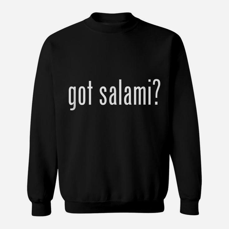 Got Salami Retro Advert Ad Parody Funny Sweatshirt