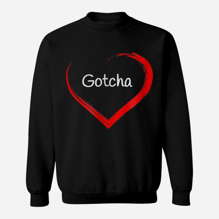 Gotcha Day Shirt Adoption Day Gift  Love Red Heart Sweatshirt