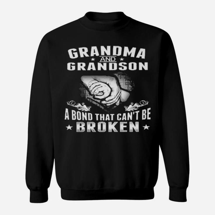 Grandma And Grandson A Bond That Cant Be Broken Sweatshirt