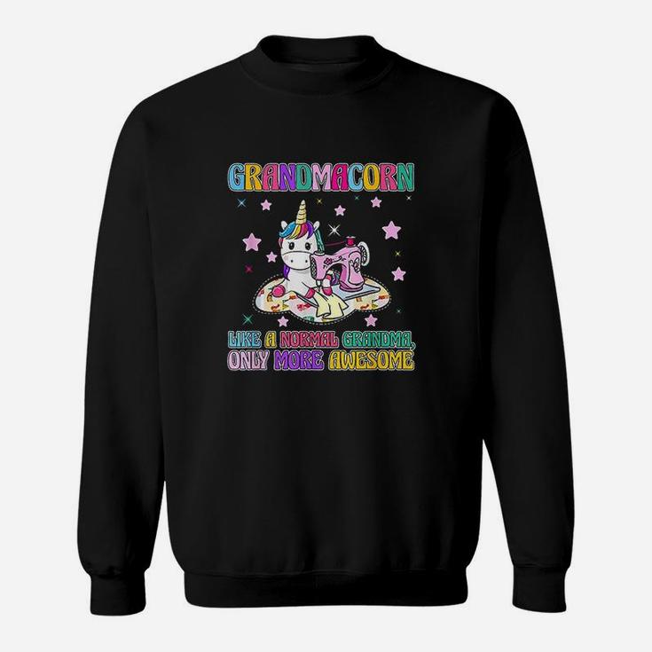 Grandmacorn Like A Normal Grandma Sewing Unicorn Sweatshirt
