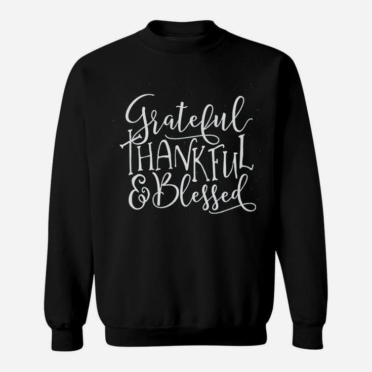 Grateful Thankful Blessed T Sweatshirt