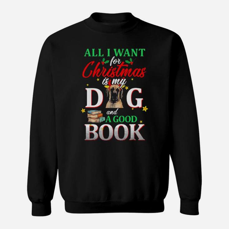 Great Dane My Dog And A Good Book For Xmas Gift Sweatshirt