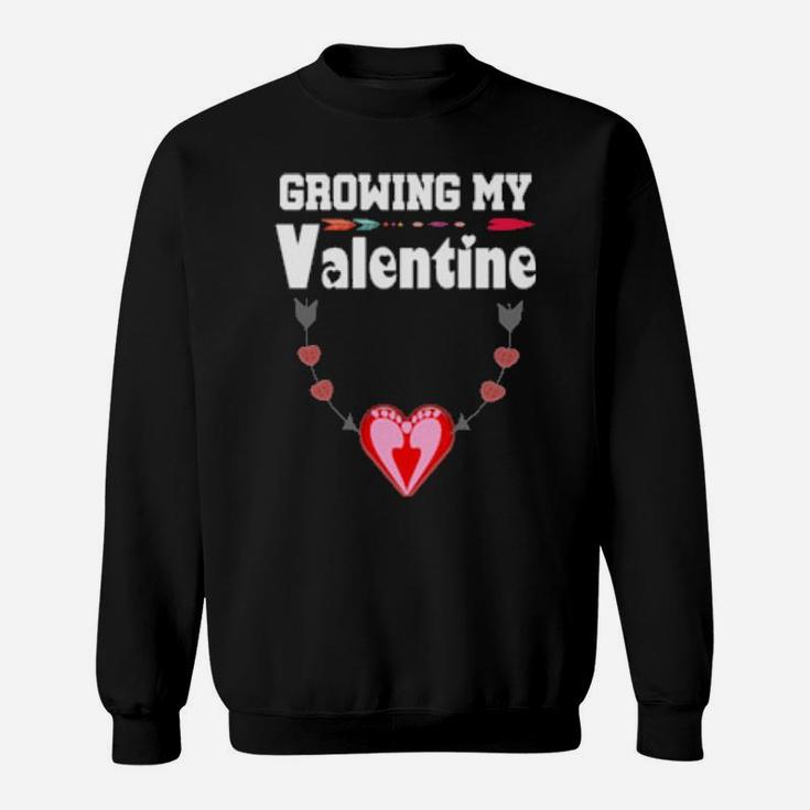 Growing My Valentine Design Pregnancy Announcement Sweatshirt