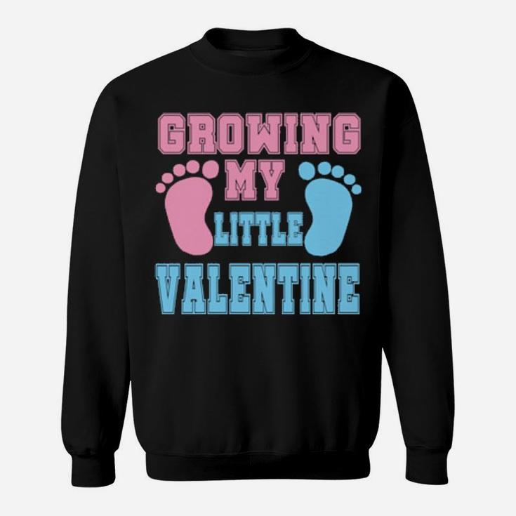 Growing My Valentine Pregnancy Announcement Sweatshirt