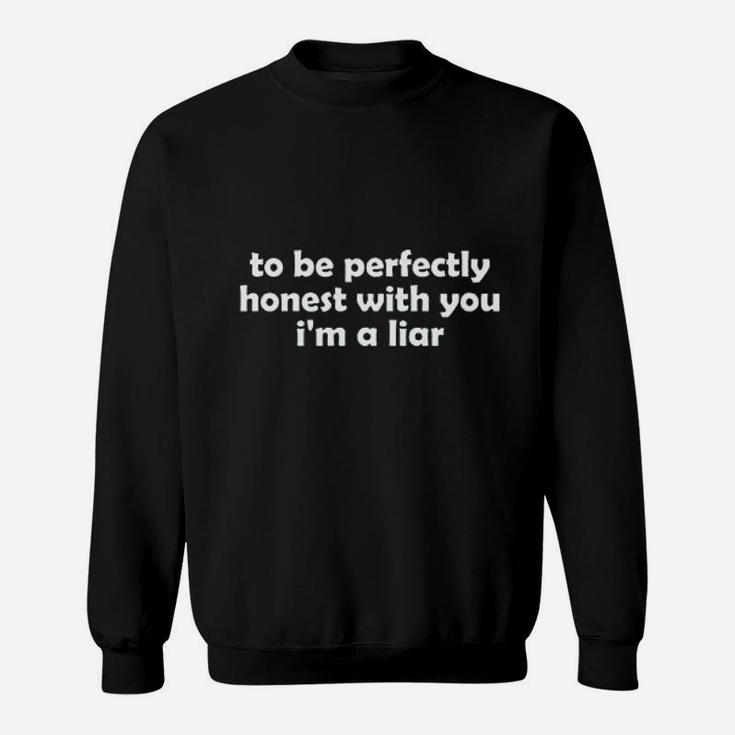 Guacamole To Be Perfectly Honest Im A Liar Sweatshirt