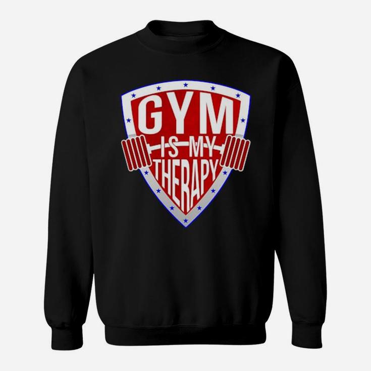 Gym Is My Therapy Sweatshirt