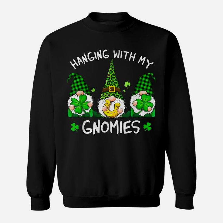 Hanging With My Gnomies St Patricks Day Gnome Shamrock Irish Sweatshirt