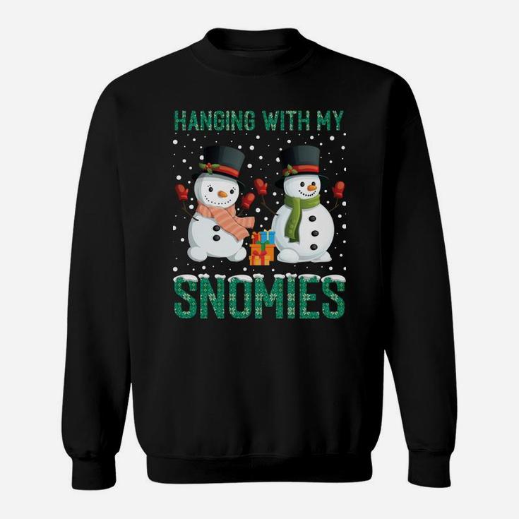 Hanging With My Snomies Ugly Christmas Sweater Funny Snowman Sweatshirt Sweatshirt