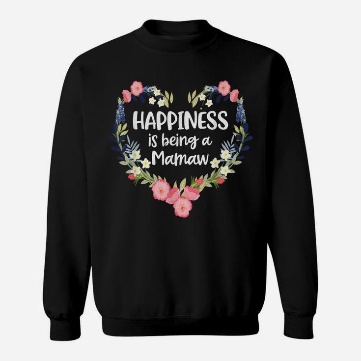 Happiness Is Being A Mamaw Cute Mother's Day 2019 Gift Love Sweatshirt