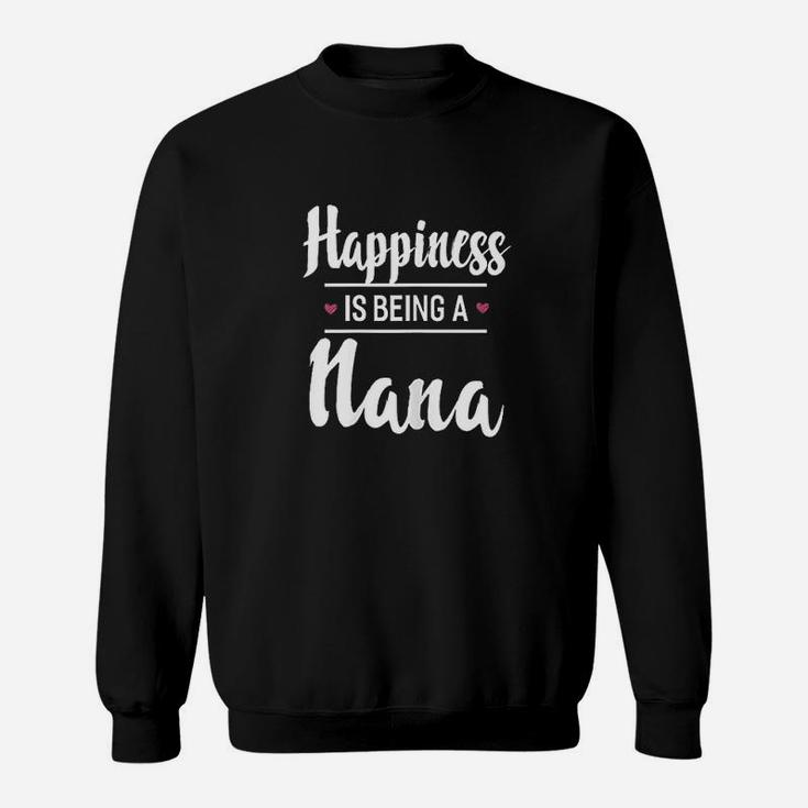 Happiness Is Being A Nana Grandma Sweatshirt