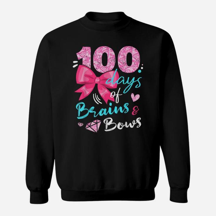 Happy 100 Days Of Brains And Bows Happy 100Th Day Of School Sweatshirt